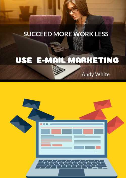 Product picture Succeed more work less..Use E-mail Marketing
